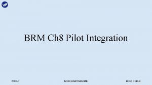 BRM Ch 8 Pilot Integration NTOU MERCHANT MARINE