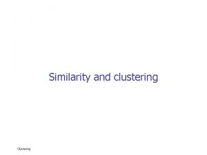 Similarity and clustering Clustering Motivation Problem Query word