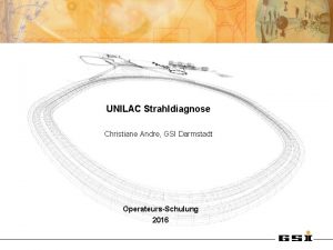 UNILAC Strahldiagnose Christiane Andre GSI Darmstadt OperateursSchulung 2016