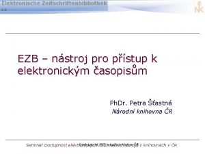 EZB nstroj pro pstup k elektronickm asopism Ph