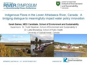 Indigenous Flows in the Lower Athabasca River Canada