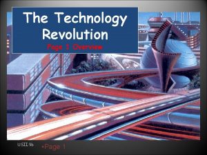 The Technology Revolution Page 1 Overview USII 9