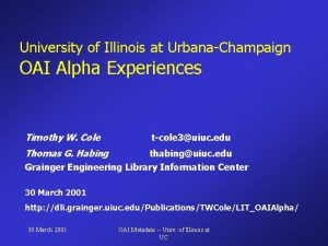 University of Illinois at UrbanaChampaign OAI Alpha Experiences