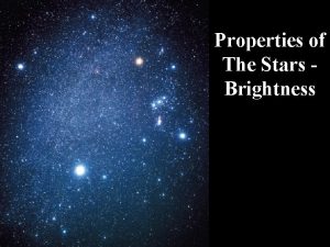 Properties of The Stars Brightness Do all stars