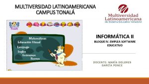 MULTIVERSIDAD LATINOAMERICANA CAMPUS TONAL INFORMTICA II BLOQUE IV