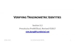 VERIFYING TRIGONOMETRIC IDENTITIES Section 5 2 Precalculus Pre