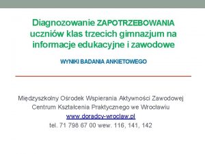 Diagnozowanie ZAPOTRZEBOWANIA uczniw klas trzecich gimnazjum na informacje