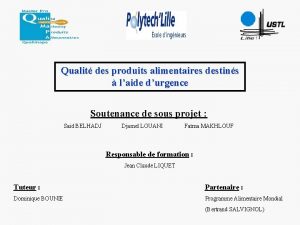 Qualit des produits alimentaires destins laide durgence Soutenance