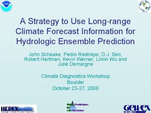 A Strategy to Use Longrange Climate Forecast Information