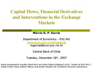 Capital Flows Financial Derivatives and Interventions in the