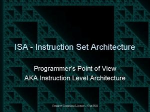 ISA Instruction Set Architecture Programmers Point of View
