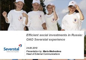 Efficient social investments in Russia OAO Severstal experience