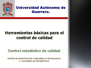 Universidad Autnoma de Guerrero Herramientas bsicas para el