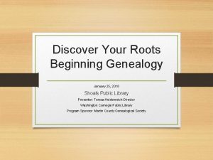 Discover Your Roots Beginning Genealogy January 25 2018