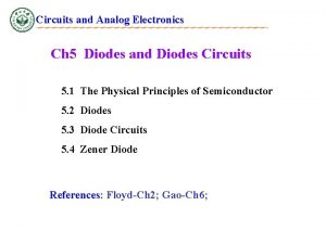 Circuits and Analog Electronics Ch 5 Diodes and