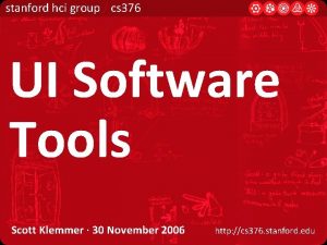 stanford hci group cs 376 UI Software Tools