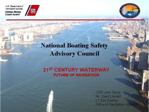 National Boating Safety Advisory Council 21 ST CENTURY