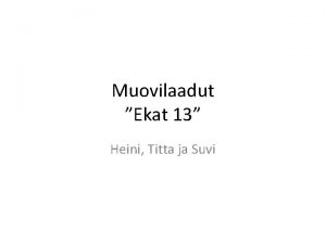 Muovilaadut Ekat 13 Heini Titta ja Suvi akryylinitriilimetyylimetakrylaatti