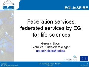 EGIIn SPIRE Federation services federated services by EGI