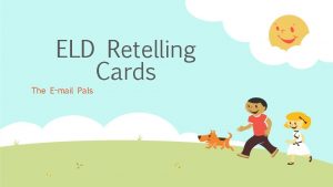 ELD Retelling Cards The Email Pals STANDARD Emerging