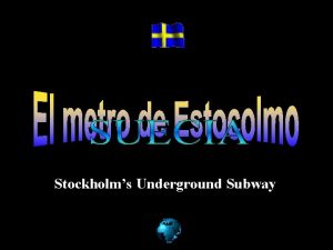 Stockholms Underground Subway El metro de Estocolmo est