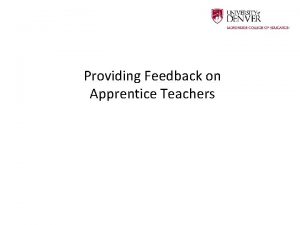 Providing Feedback on Apprentice Teachers Providing Feedback on