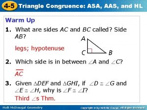 4 5 Triangle Congruence ASA AAS and HL