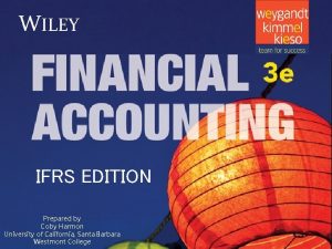 WILEY IFRS EDITION Prepared by Coby Harmon University