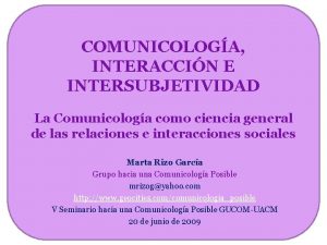 COMUNICOLOGA INTERACCIN E INTERSUBJETIVIDAD La Comunicologa como ciencia