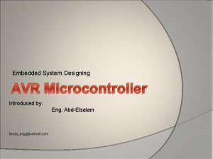 Embedded System Designing AVR Microcontroller Introduced by Eng