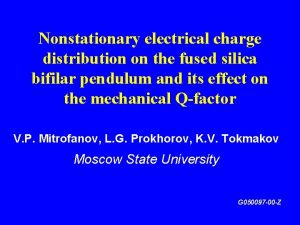 Nonstationary electrical charge distribution on the fused silica