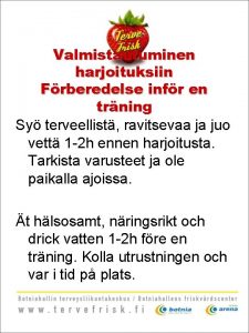 Valmistautuminen harjoituksiin Frberedelse infr en trning Sy terveellist