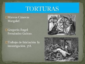 TORTURAS Marcos Cnovas Margalef Gregorio ngel Fernndez Guirao