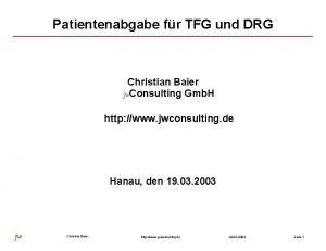 Patientenabgabe fr TFG und DRG Christian Baier jw