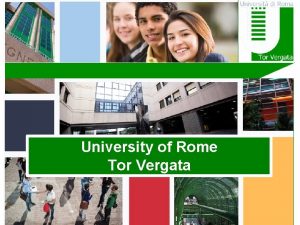 University of Rome Tor Vergata WHO WE ARE