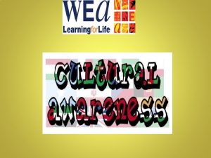 What does culture awareness mean to you Someones