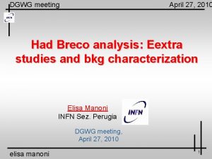 DGWG meeting April 27 2010 Had Breco analysis