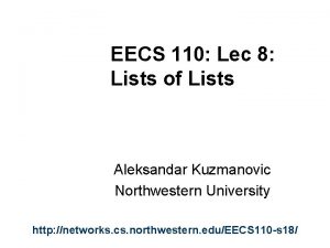 EECS 110 Lec 8 Lists of Lists Aleksandar