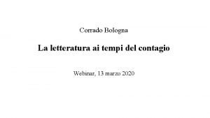 Corrado Bologna La letteratura ai tempi del contagio