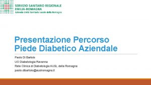 Presentazione Percorso Piede Diabetico Aziendale Paolo Di Bartolo