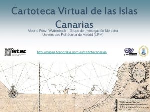 Cartoteca Virtual de las Islas Canarias Alberto Fdez