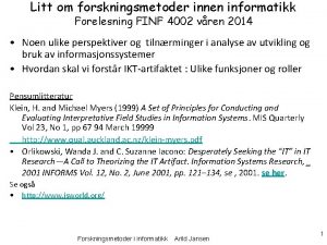 Litt om forskningsmetoder innen informatikk Forelesning FINF 4002