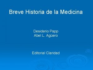 Breve Historia de la Medicina Desiderio Papp Abel