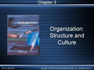 Chapter 3 Organization Structure and Culture Mc GrawHillIrwin