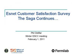 Esnet Customer Satisfaction Survey The Saga Continues Phil