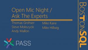 Open Mic Night Ask The Experts Thomas Grohser