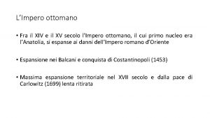 LImpero ottomano Fra il XIV e il XV