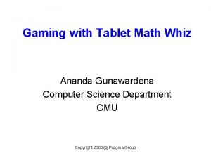 Gaming with Tablet Math Whiz Ananda Gunawardena Computer