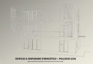 EDIFICIO A RISPARMIO ENERGETICO POLLEGIO CH Disegno di