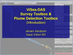 Vi SeaDAS Survey Toolbox Plume Detection Toolbox Introduction